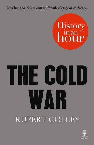 Cold War: History In An Hour - Rupert Colley 9780007539154, Verzenden, Gelezen, Rupert Colley