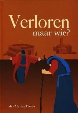 Dieren, Ds. C.A. van-Verloren, maar wie?, Boeken, Verzenden, Gelezen