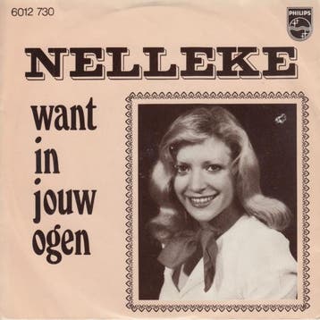 vinyl single 7 inch - Nelleke - Want In Jouw Ogen, Cd's en Dvd's, Vinyl Singles, Verzenden, Zo goed als nieuw, 7 inch, Pop