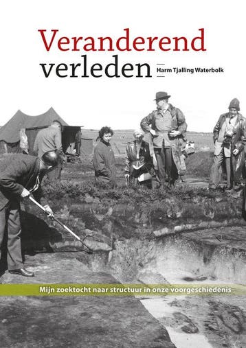 Veranderend verleden 9789492444950 Harm Tjalling Waterbolk, Verzenden, Zo goed als nieuw, Harm Tjalling Waterbolk