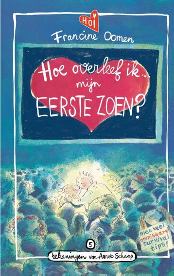 Hoe overleef ik mijn eerste zoen? / Hoe overleef ik / 5, Verzenden, Gelezen, Francine Oomen