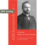 Mijne reis naar Amerika / Ad Chartas-reeks / 2 9789055604517, Boeken, Godsdienst en Theologie, Verzenden, Zo goed als nieuw, H. Bavinck