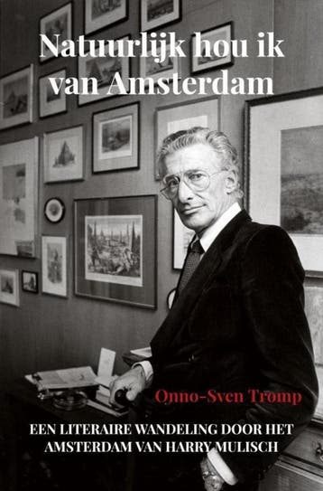 Natuurlijk hou ik van Amsterdam - Onno-Sven Tromp, Boeken, Literatuur, Verzenden, Gelezen, Onno-Sven Tromp