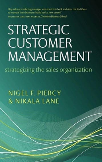 Strategic Customer Management - Nigel F Piercy 9780199544509, Verzenden, Gelezen, Nigel F Piercy