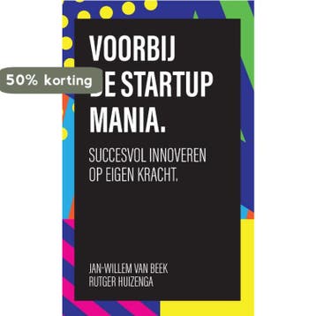 Voorbij de startup mania - Jan-Willem van Beek 9789047010647, Verzenden, Zo goed als nieuw, Jan-Willem van Beek