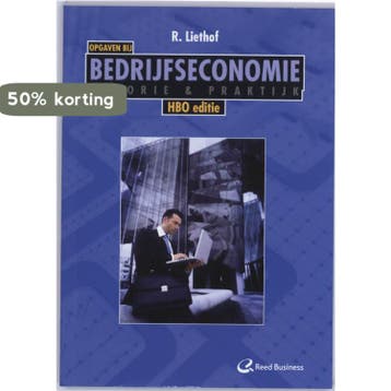 Bedrijfseconomie Theorie en Praktijk HBO Opgaven - R., Verzenden, Gelezen, R. Liethof