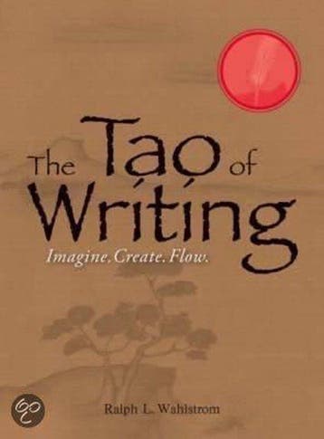 The Tao Of Writing - Ralph L. Wahlstrom 9781593374044, Verzenden, Gelezen, Ralph L. Wahlstrom