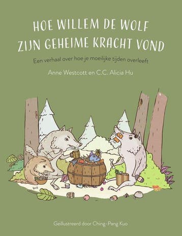 9789085601975 Hoe Willem de wolf zijn geheime kracht vond, Verzenden, Nieuw, Anne Westcott