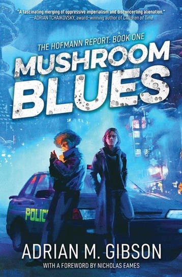 The Hofmann Report- Mushroom Blues - Adrian M Gibson, Verzenden, Zo goed als nieuw, Adrian M Gibson