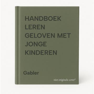 HANDBOEK LEREN GELOVEN MET JONGE KINDEREN - Gabler, Verzenden, Gelezen, Gabler