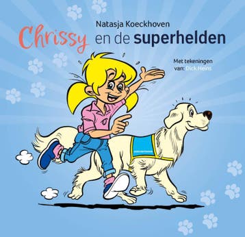 Chrissy en de superhelden - Natasja Koeckhoven 9789083283647, Verzenden, Zo goed als nieuw, Natasja Koeckhoven