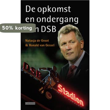 Opkomst en ondergang van DSB - Ronald van Gessel, Verzenden, Gelezen, Ronald van Gessel