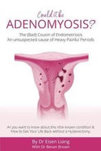 9781925471564 Adenomyosis -The Bad Cousin of Endometriosis, Verzenden, Nieuw, EISEN LIANG