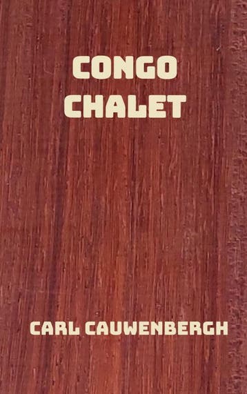 Congo Chalet | Carl Cauwenbergh | Nieuw, Ophalen of Verzenden, Nieuw, Carl Cauwenbergh