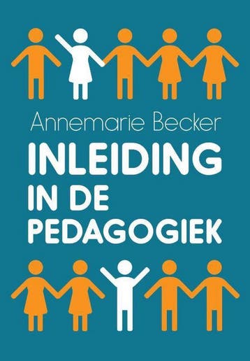 9789023257981 Inleiding in de pedagogiek | Tweedehands, Verzenden, Zo goed als nieuw, Annemarie Becker
