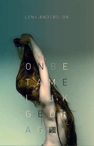 Onbetamelijk gedrag - Lena Andersson 9789048820269, Verzenden, Gelezen, Lena Andersson