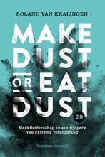 Make dust or eat dust 2.0 9789047014362 Roland van Kralingen, Verzenden, Gelezen, Roland van Kralingen