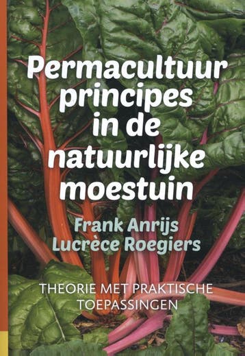 Permacultuurprincipes In De Natuurlijke Moestuin | Nieuw, Ophalen of Verzenden, Nieuw, Frank Anrijs; Lucréce Roegiers