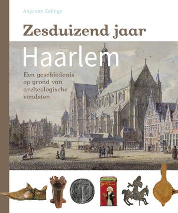 Zesduizend Jaar Haarlem | Anja Zalinge | Nieuw, Ophalen of Verzenden, Nieuw, Anja Zalinge