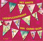 Het grote leesplezierboek van Carry Slee 9789049924904, Verzenden, Zo goed als nieuw, Carry Slee