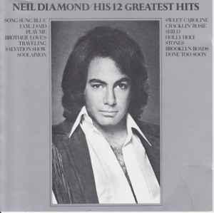 cd - Neil Diamond - His 12 Greatest Hits, Cd's en Dvd's, Verzenden, Zo goed als nieuw