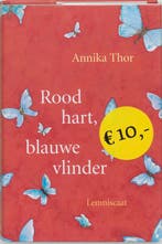 Rood hart, blauwe vlinder 9789056376703 Annika Thor, Boeken, Kinderboeken | Jeugd | onder 10 jaar, Verzenden, Zo goed als nieuw