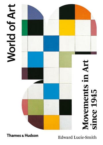 World of Art: Movements in Art Since 1945 - Edward, Verzenden, Zo goed als nieuw, Edward Lucie-Smith