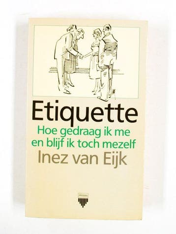 Etiquette (2e dr.) - van Eijk, Boeken, Verzenden, Gelezen