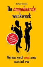 De omgekeerde werkweek 9789089755407 Gerhard Hormann, Boeken, Verzenden, Zo goed als nieuw, Gerhard Hormann