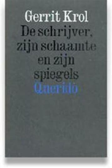 SCHRIJVER, ZIJN SCHAAMTE - Krol 9789021471778, Verzenden, Gelezen, Krol