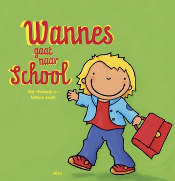 Wannes gaat naar school - Kathleen Amant 9789059327665, Boeken, Verzenden, Gelezen, Kathleen Amant