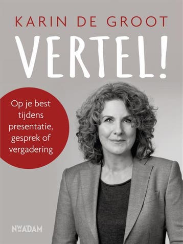 Vertel! - Karin de Groot 9789046819647, Verzenden, Gelezen, Karin de Groot