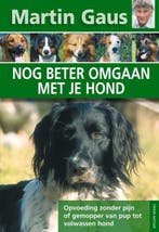 Nog beter omgaan met je hond | 9789052105178 | Martin Gaus, Zo goed als nieuw, Martin Gaus