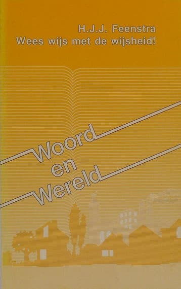 Wees wys met de wysheid 9789050460095 Feenstra, Verzenden, Gelezen, Feenstra