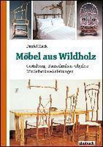 9783936896923 Moebel aus Wildholz Daniel Mack, Boeken, Verzenden, Nieuw, Daniel Mack
