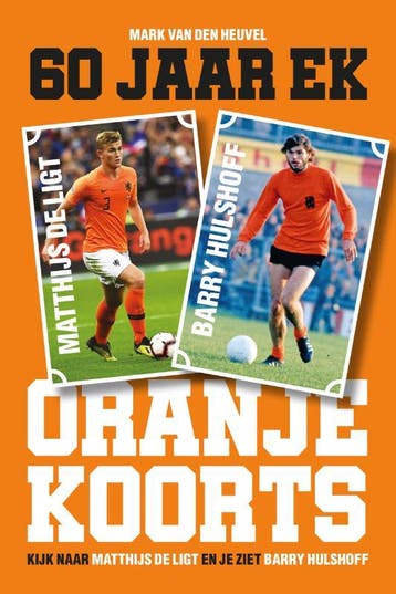 Oranjekoorts - 60 jaar EK voetbal - Mark van den Heuvel, Verzenden, Zo goed als nieuw, Mark van den Heuvel