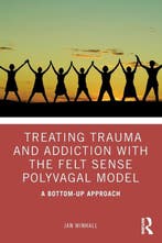9780367408121 Treating Trauma and Addiction with the Felt..., Boeken, Verzenden, Nieuw, Jan Winhall