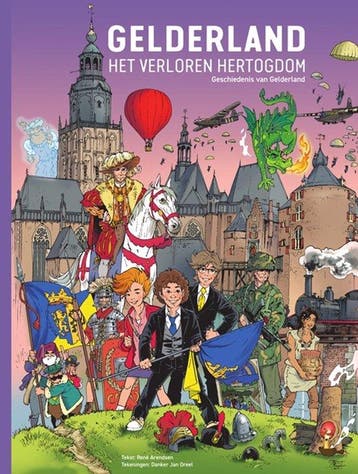 Gelderland - Het Verloren Hertogdom 9789493204560, Verzenden, Zo goed als nieuw