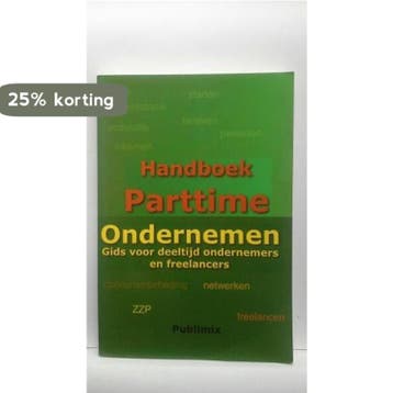 Handboek Parttime ondernemen - P.C. Bosman 9789080811652, Verzenden, Zo goed als nieuw, P.C. Bosman