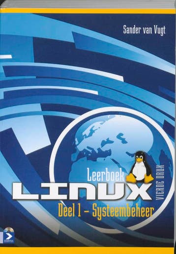 Leerboek Linux, deel 1, Systeembeheer 4e druk - S. van Vugt, Boeken, Verzenden, Gelezen, S. van Vugt