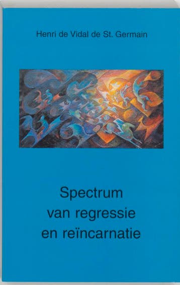 Spectrum van regressie en reincarnatie 9789020281033, Boeken, Verzenden, Zo goed als nieuw, H. de Vidal de St. Germain
