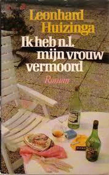 Ik heb n.l. myn vrouw vermoord - Huizinga, Verzenden, Gelezen