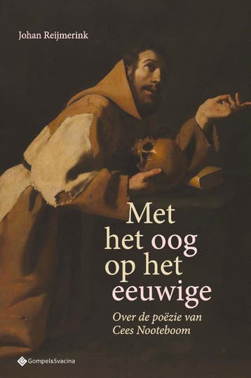Met Het Oog Op Het Eeuwige. Over De Poezie Van Cees Nooteboo, Ophalen of Verzenden, Nieuw, Johan Reijmerink