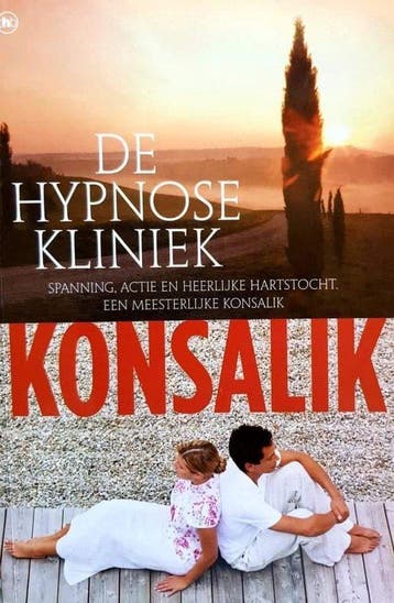 DE HYPNOSE KLINIEK - Konsalik, Verzenden, Gelezen