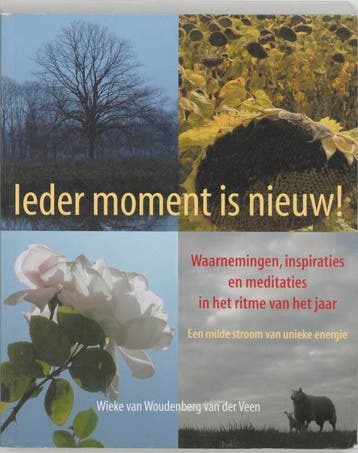 Ieder moment is nieuw - W. van Woudenberg-van der Veen, Verzenden, Gelezen, W. van Woudenberg-van der Veen