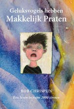 Geluksvogels hebben makkelijk praten 9789493372245, Verzenden, Zo goed als nieuw, Rob Chrispijn