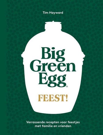 9789022339992 Big Green Egg Feest! Tim Hayward, Verzenden, Nieuw, Tim Hayward