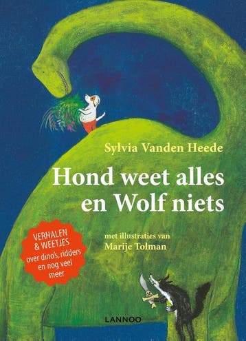 Hond weet alles en wolf niets - Marije Tolman 9789401415309, Verzenden, Zo goed als nieuw, Marije Tolman