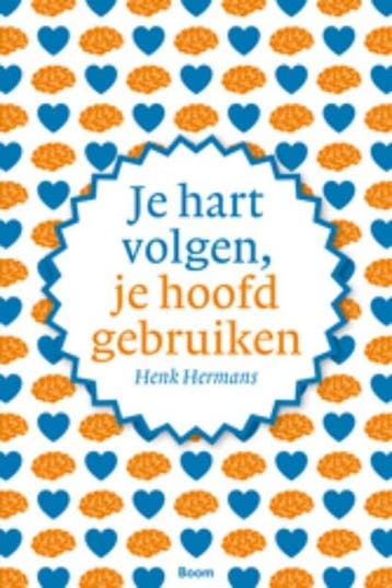 Je hart volgen, je hoofd gebruiken | 9789461056894 | Henk, Ophalen of Verzenden, Zo goed als nieuw, Henk Hermans