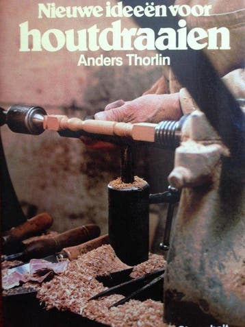 Nieuwe ideeen voor houtdraaien - Thorlin 9789060104712, Boeken, Verzenden, Gelezen, Thorlin